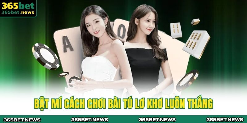 Bật mí cách chơi bài tú lơ khơ luôn thắng