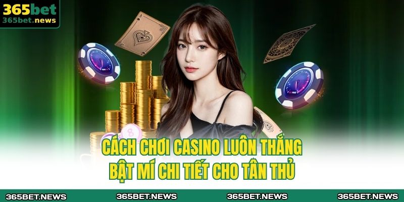 cách chơi casino luôn thắng