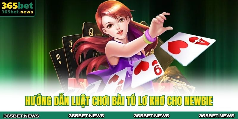 Hướng dẫn luật chơi bài tú lơ khơ cho newbie