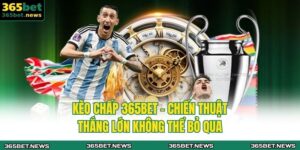 Kèo chấp 365BET