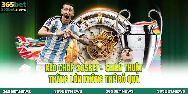 Kèo chấp 365BET