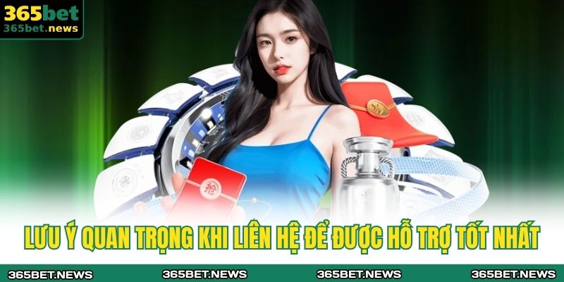 Hướng Dẫn Cách Nhận Hỗ Trợ Từ Nhà Cái 365BET Nhanh Chóng 4 Lưu ý quan trọng khi liên hệ để được hỗ trợ tốt nhất