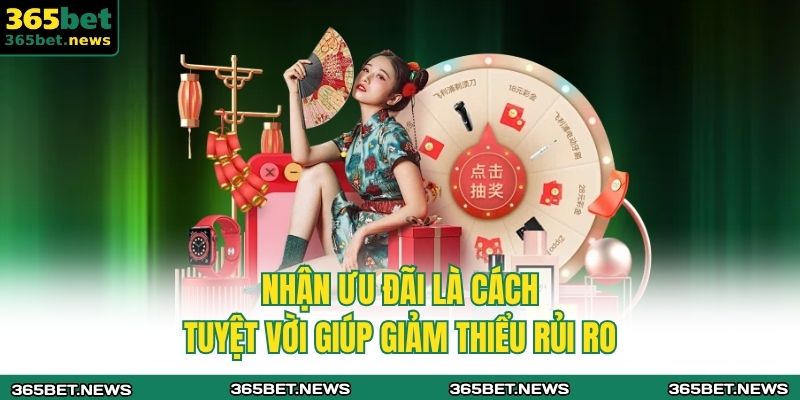 Nhận ưu đãi là cách tuyệt vời giúp giảm thiểu rủi ro