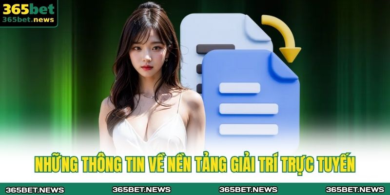 365BET 17 Những thông tin về nền tảng giải trí trực tuyến