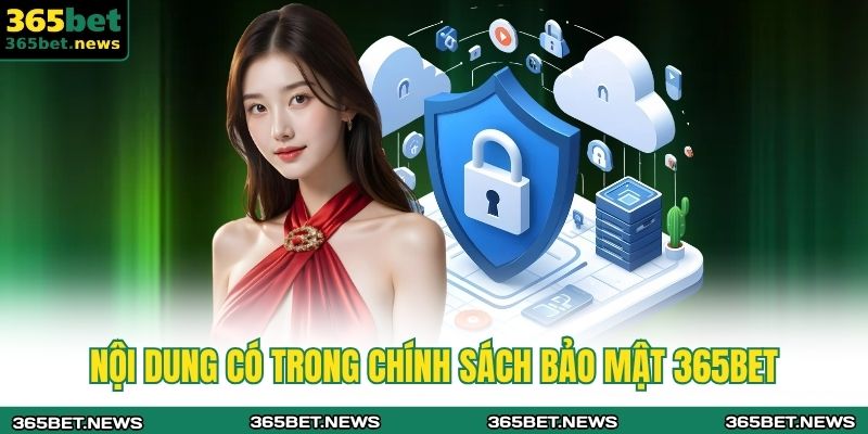 Nội dung có trong chính sách bảo mật 365bet