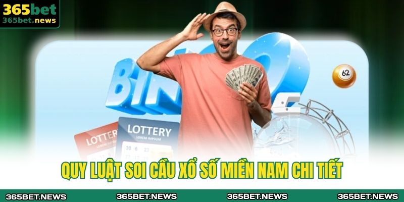 Quy luật soi cầu xổ số miền nam chi tiết
